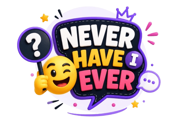 Never Have I Ever