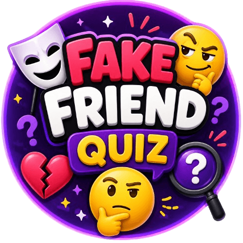 Fake Friend Quiz